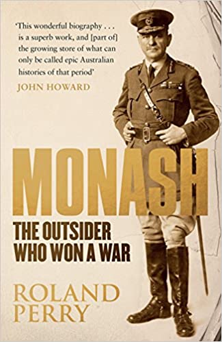Monash: The Outsider Who Won a War