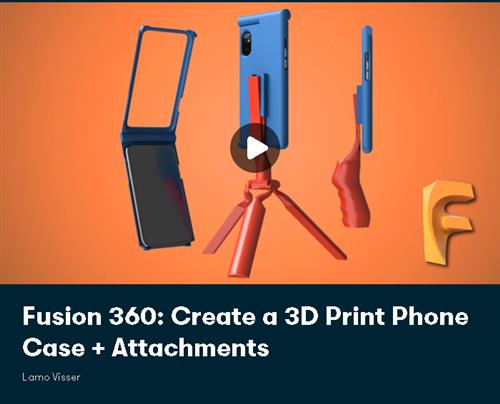 Skillshare - Fusion 360 Create a 3D Printable STL Phone Case + Attachments