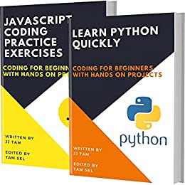 Learn Python Quickly And Javascript Coding Practice Exercises: Coding For Beginners