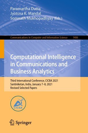 Computational Intelligence in Communications and Business Analytics: Third International Conference, CICBA 2021