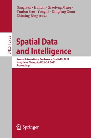 Spatial Data and Intelligence: Second International Conference, SpatialDI 2021