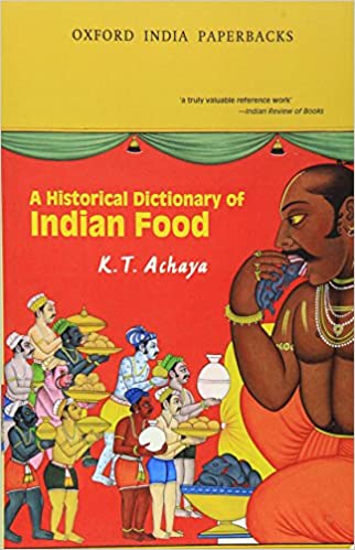 A Historical Dictionary of Indian Food