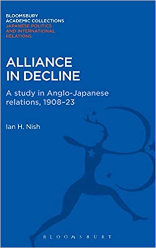 Alliance in Decline: A Study of Anglo Japanese Relations, 1908 23