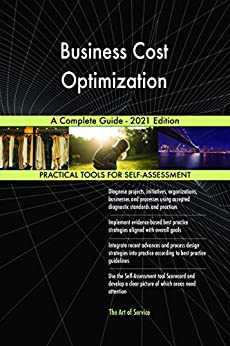 Business Cost Optimization A Complete Guide   2021 Edit