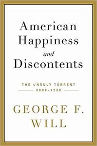 American Happiness and Discontents: The Unruly Torrent, 2008 2020