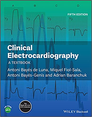 Clinical Electrocardiography A Textbook, 5th Edition
