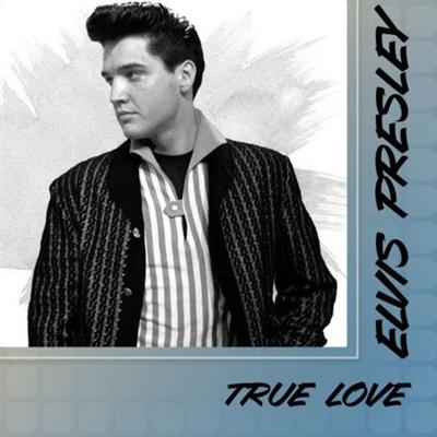 Elvis Presley   True Love (2021)