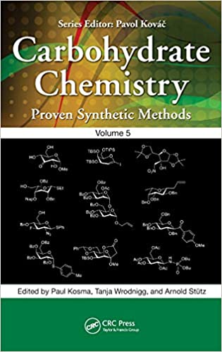 Carbohydrate Chemistry Proven Synthetic Methods, Volume 5