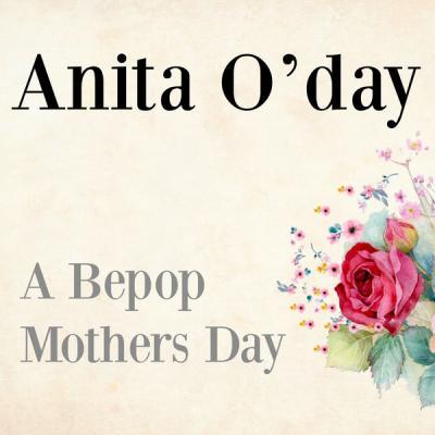 Anita O'Day   A Bebop Mother's Day (2021)