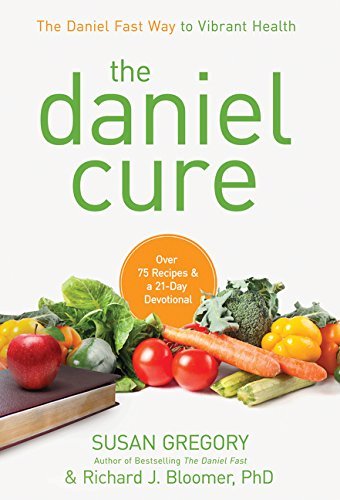 The Daniel Cure: The Daniel Fast Way to Vibrant Health [AudioBook]