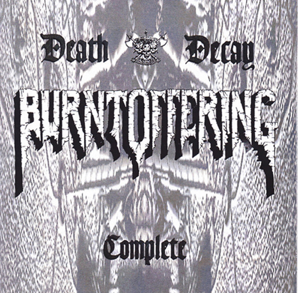 Burnt Offering - Death Decay Complete (1997) (LOSSLESS)