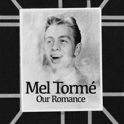 Mel Tormé   Our Romance (2021)