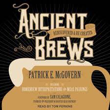 Ancient Brews Rediscovered and Re-created [AudioBook]