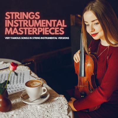Various Artists   Strings Instrumental Masterpieces (2021)