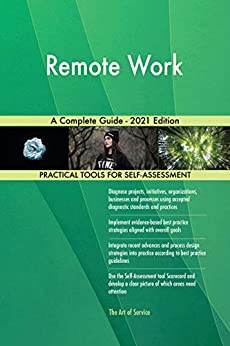 Remote Work A Complete Guide - 2021 Edition