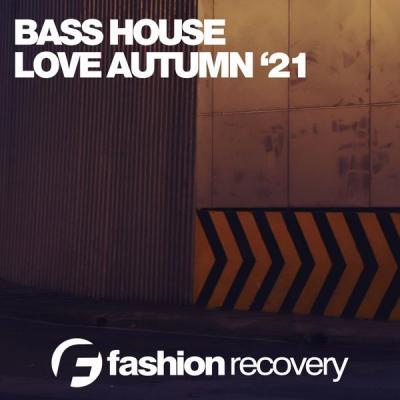 Various Artists   Bass House Love Autumn '21 (2021)