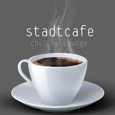 VA   Stadtcafe: Chill & Lounge Essentials (2021)