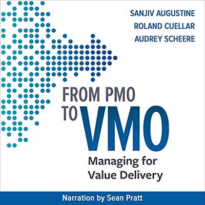 From PMO to VMO Managing for Value Delivery (Audiobook)