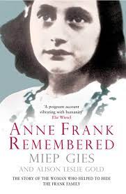 Anne Frank Remembered: The Story of the Woman Who Helped to Hide the Frank Family [AudioBook]