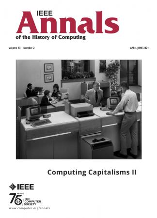 IEEE Annals of the History of Computing   April/June 2021