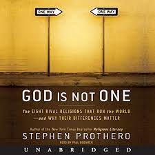 God Is Not One: The Eight Rival Religions That Run the Worldand Why Their Differences Matter [AudioBook]