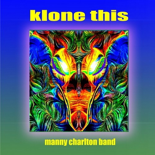 Manny Charlton Band - Klone This 2003
