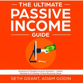 The Ultimate Passive Income Guide: Analysis of Multiple Income Streams [Audiobook]