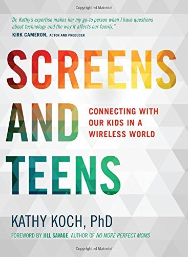 Screens and Teens: Connecting with Our Kids in a Wireless World [AudioBook]