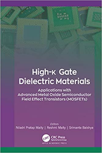 High-k Gate Dielectric Materials Applications with Advanced Metal Oxide Semiconductor Field Effect Transistors (MOSFETs)