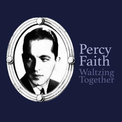Percy Faith   Waltzing Together (2021)