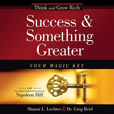 Success and Something Greater: Your Magic Key [Audiobook]