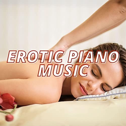 Erotic Piano Music (2021) FLAC