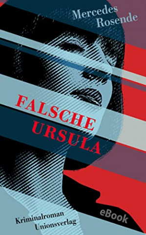 Cover: mercedes Rosende - Falsche Ursula