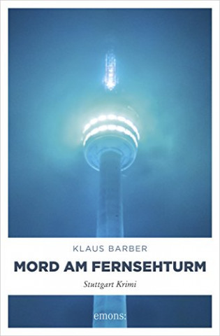 Cover: Klaus Barber - Mord am Fernsehturm