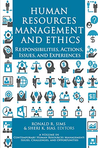 Human Resources Management and Ethics Responsibilities, Actions, Issues, and Experiences
