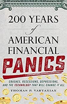 200 Years of American Financial Panics Crashes, Recessions, Depressions & the Technology that Will Change it All (True PDF)