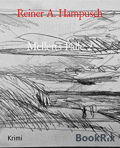 Cover: Reiner A  Hampusch - Mellerts Fälle 2