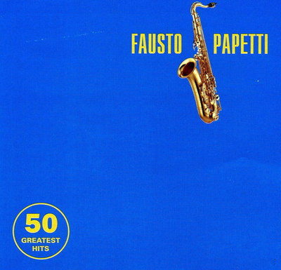 Fausto Papetti - 50 Greatest Hits (2 Cds) 2003
