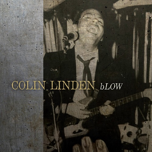 Colin Linden - bLOW (2021)