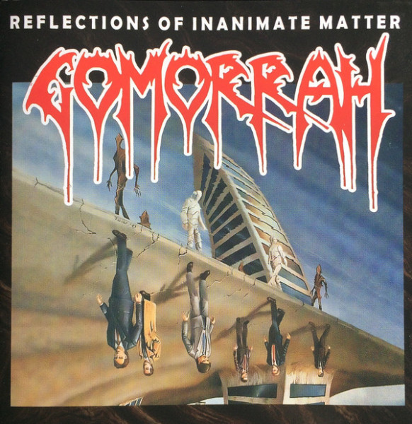 Gomorrah - Reflections Of Inanimate Matter (1994) (LOSSLESS)