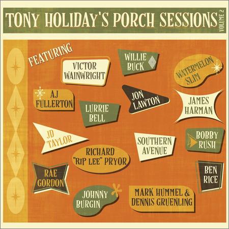 Tony Holiday’s - Porch Sessions, Vol. 2 (2021)