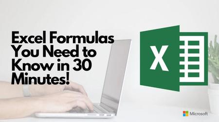 Skillshare - Excel Formulas You Need to Know in 30 Minutes!