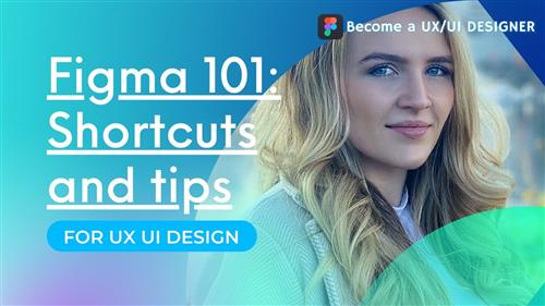 Skillshare - Learn Figma 2021 Productivity Tips for User Interface UX UI Design