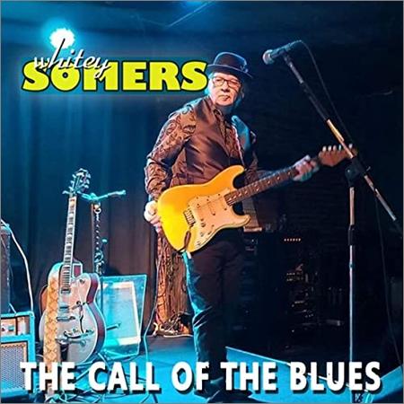 Whitey Somers - The Call Of The Blues (2021)