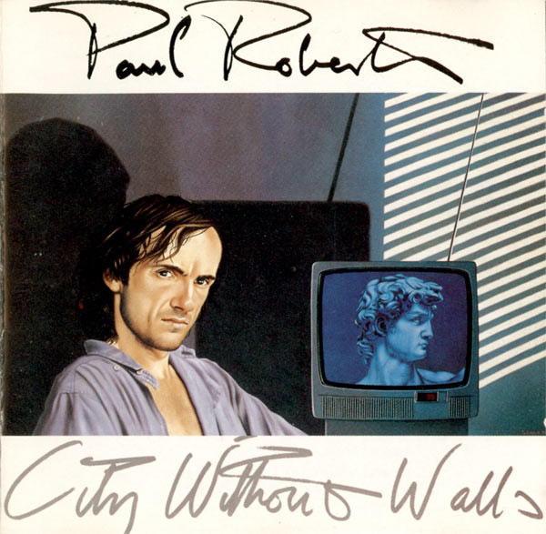 Paul Roberts - City Without Walls (1986) (LOSSLESS)