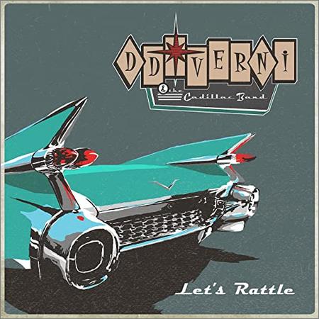 D.D. Verni & The Cadillac Band - Let’s Rattle (2021)