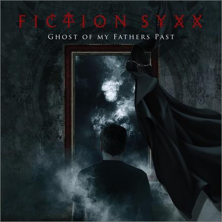 Fiction Syxx - Ghost of My Fathers Past (2021)