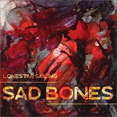 Lonestar Sailing - Sad Bones (2021)