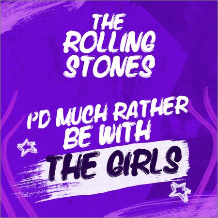 The Rolling Stones - I’d Much Rather Be With The Girls (EP) (2021)