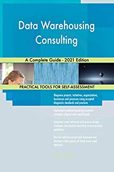 Data Warehousing Consulting A Complete Guide   2021 Edition